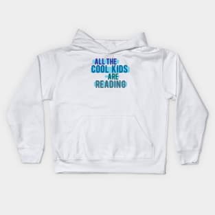 All The Cool Kids Are Reading Kids Hoodie